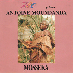 Mosseka (Zao présente Antoine Moundanda)