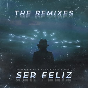 Ser Feliz (The Remixes)