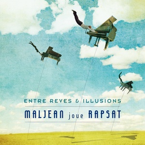 Maljean joue Rapsat (Entre rêves et illlusions)