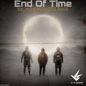 Ahrix -End Of Time (Ice_watermelon233 remix)