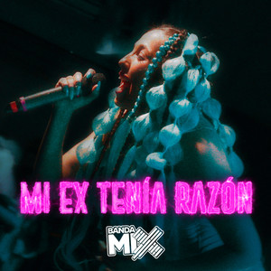 Mi Ex Tenia Razon (Explicit)