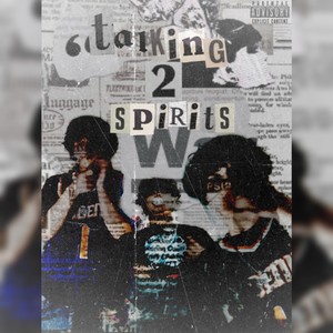 Talking 2 Spirits (Explicit)