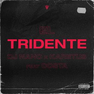 El tridente (feat. Costa) (Karetus Edit|Explicit)