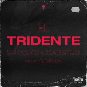 El tridente (feat. Costa) (Karetus Edit|Explicit)