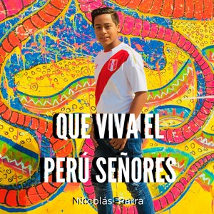 Que Viva el Perú Señores (En Vivo)