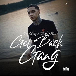 Get Back Gang (feat. Mucho Reemo) [Explicit]