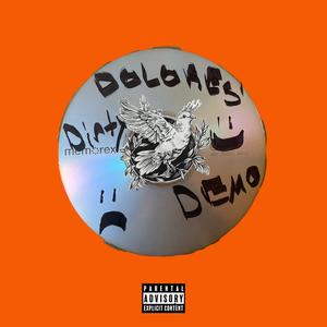 DOLORES' DIRTY DEMO (Explicit)