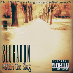 Watch The Slug (Explicit)