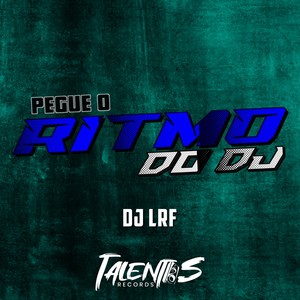 Pegue o Ritmo do DJ (Explicit)