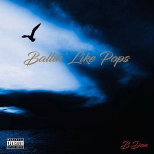 Ballin' Like Pops (Explicit)