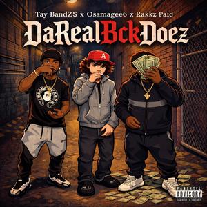 DaRealBckDoez (feat. Osamagee6 & Rakz Paid) (Explicit)