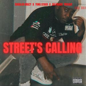 Street's Calling (feat. Yung Staxx & Self-made Preach) (Explicit)