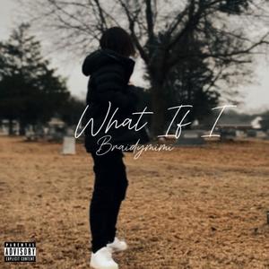 What If I (Explicit)