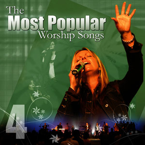 Most Popular Worship Songs - Volume 4