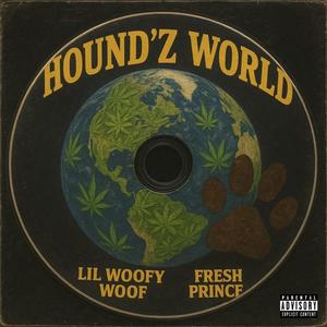 Hound'z World (feat. Lil Woofy Woof) (Explicit)
