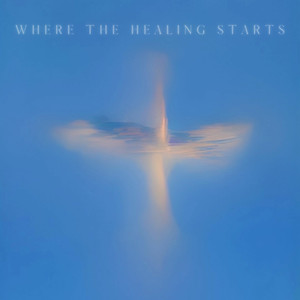 Where The Healing Starts