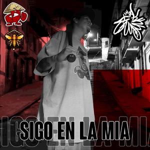 SIGO EN LA MIA (Explicit)