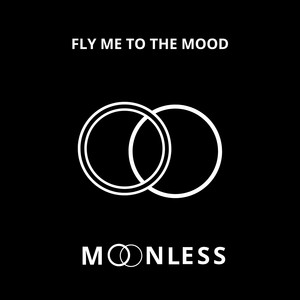 Fly Me to the Mood