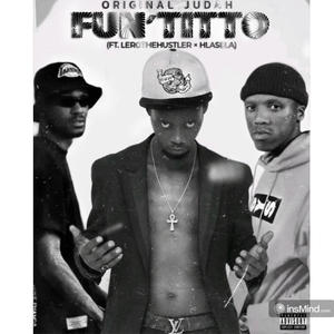 FUN TITTO (feat. LEROTHEHUSTLER & HLASELA)