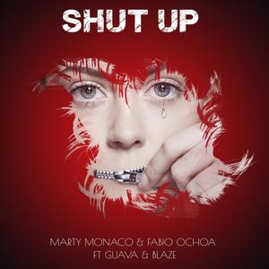 Shut Up (feat. Fabio Ochoa, Guava & Blaze) [Explicit]