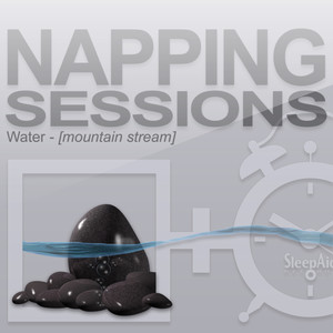 Napping Sessions - Water - Mountain Stream