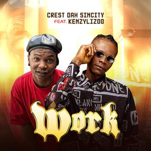 Work (feat. Kenzylizoo)