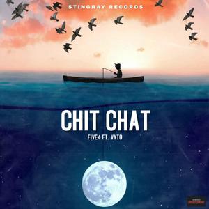 Chit Chat (feat. Five4 & Vyto)