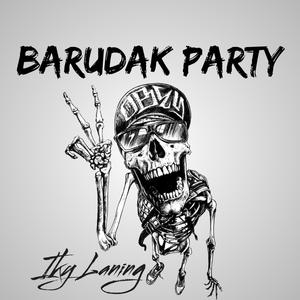 DJ BARUDAK PARTY