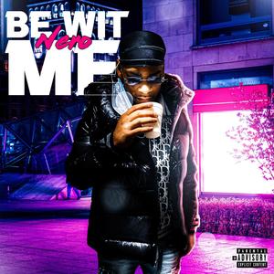 Be with me (Explicit)