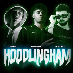 HOODLINGHAM (feat. KATTO & CRIFA) [Explicit]