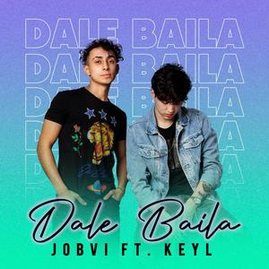 Dale Baila(feat. Keyl) (Explicit)