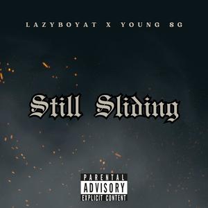 Still Sliding (feat. Young SG) (Explicit)