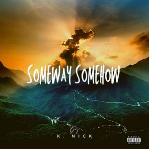 Someway Somehow (Explicit)