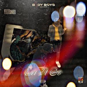 Let It Go (feat. Ybg zy) (Explicit)