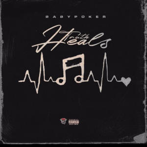 Truth Healz (Explicit)