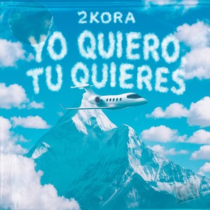 YO QUIERO, TU QUIERES