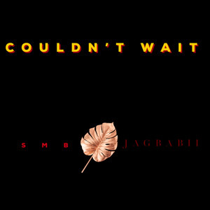 Couldn’t Wait (Explicit)