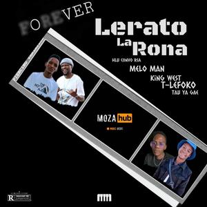 Lerato La Rona (feat. Melo Man, King West, Tau Ya Gae & T-lefoko)