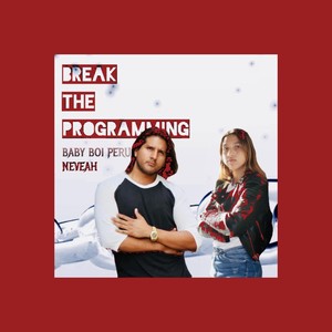 Break the Programming