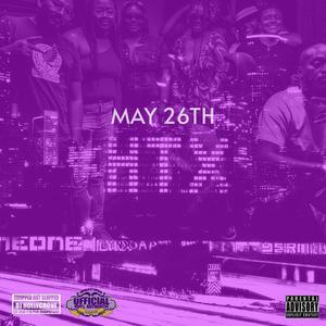May 26th (feat. Paris the Fantasy, Tdmoney, Qween Meek, Daitrell & We R Prosprus) (ChopNotSlop Remix|Explicit)