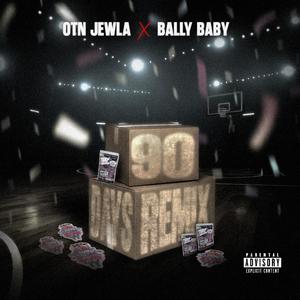 90 Days (feat. Bally Baby) (Remix|Explicit)