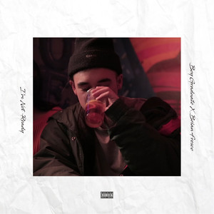 I'm Not Ready (Explicit)