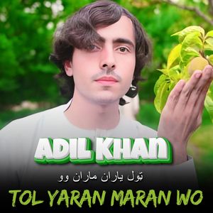 Tol Yaran Maran Wo