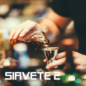 Sírvete 2 (Explicit)