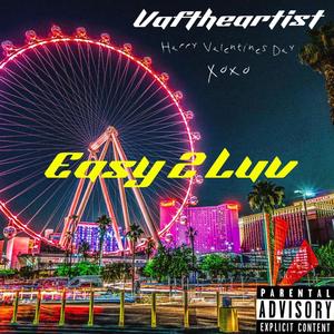 Easy 2 Luv (Explicit)