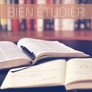 Bien étudier - Musique douce pour étudier et trouver la concentration en période d'examen