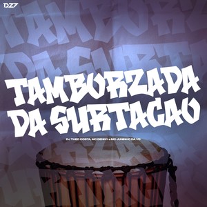 TAMBORZADA DA SURTAÇÃO (Explicit)