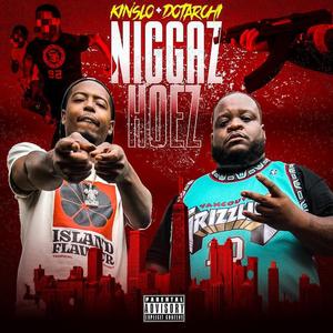 Niggaz Hoez (feat. Dotarachi) (Explicit)