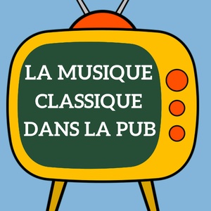 La musique classique dans la pub