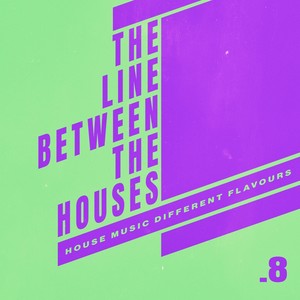 The Line Between the Houses .8